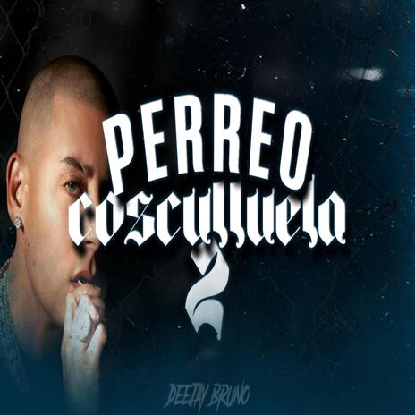 Perreo Cosculluela 2 | Boomplay Music