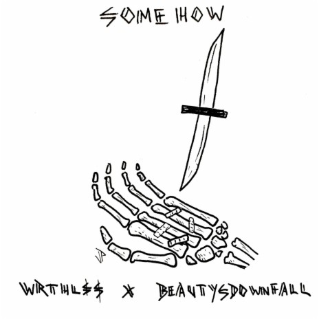 Somehow ft. BEAUTYSDOWNFALL | Boomplay Music