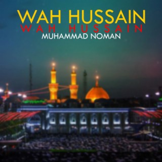 Wah Hussain Wah Hussain