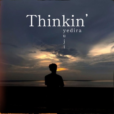 thinkin' ft. yuji | Boomplay Music