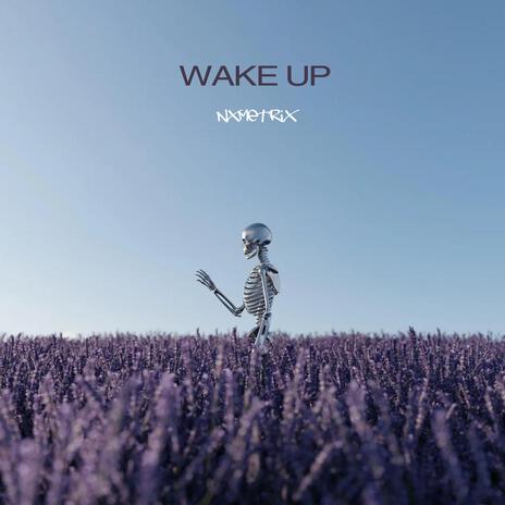 Wake Up | Boomplay Music