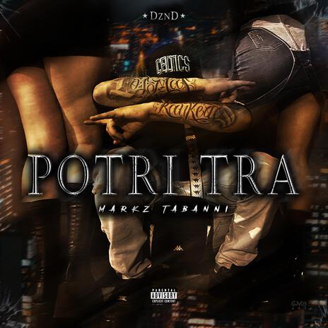 POTRI TRA | Boomplay Music