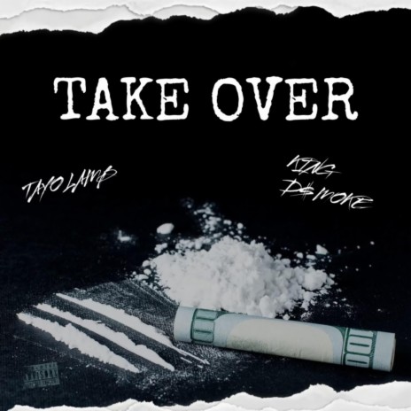 Take Over ft. King D$moke | Boomplay Music