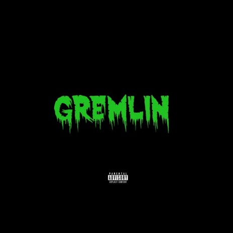 Gremlin | Boomplay Music