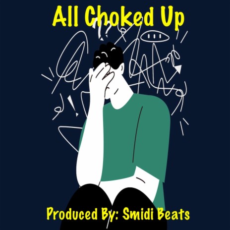 All Choked Up | Boomplay Music