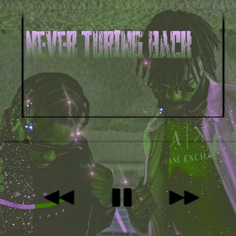 Never Turning Back | Boomplay Music