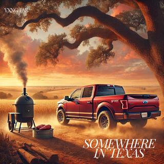 Somewhere In Texas lyrics | Boomplay Music