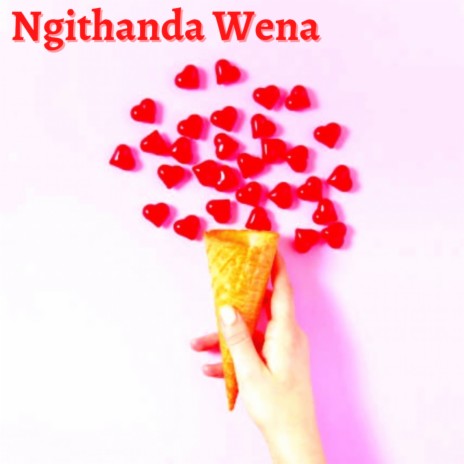 Ngithanda Wena | Boomplay Music