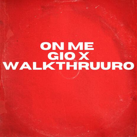 On me ft. Walkthruuro | Boomplay Music