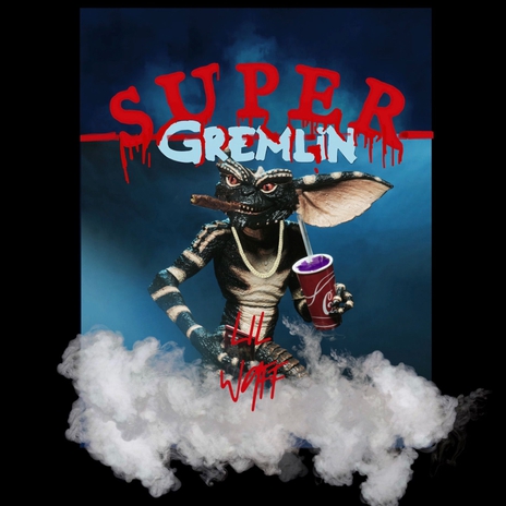 Super Gremlin | Boomplay Music