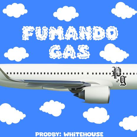 Fumando Gas ft. Whitehouse | Boomplay Music