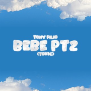 Bebe, Pt. 2 lyrics | Boomplay Music