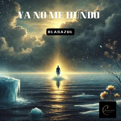 Ya no me hundo | Boomplay Music