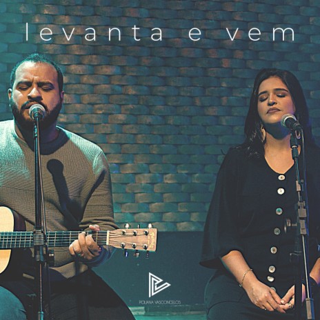 Levanta e Vem ft. Hédrick Vasconcelos | Boomplay Music