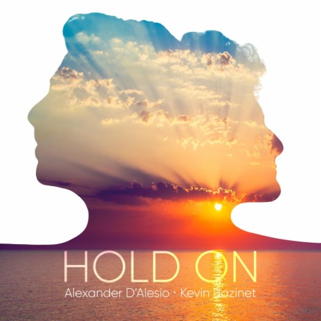 Hold On ft. Kevin Bazinet