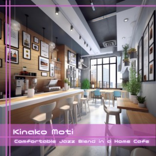 Comfortable Jazz Blend in a Home Cafe
