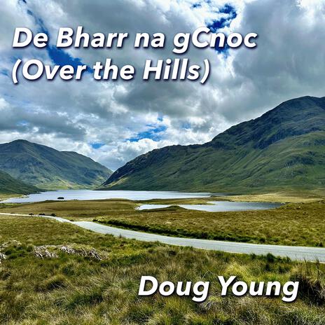 De Bharr na gCnoc (Over the Hills) | Boomplay Music