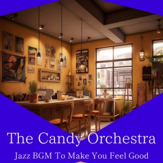 Jazz Bgm to Make You Feel Good