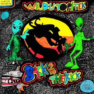 Wild Utopitek - Back to the kick