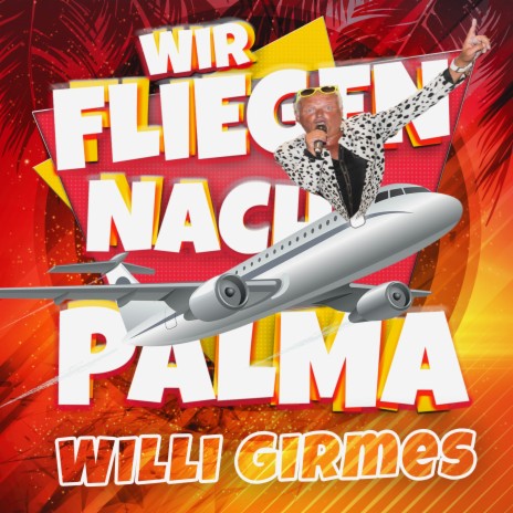 Wir fliegen nach Palma | Boomplay Music