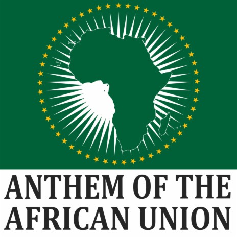 National Anthem of the African Union | Boomplay Music