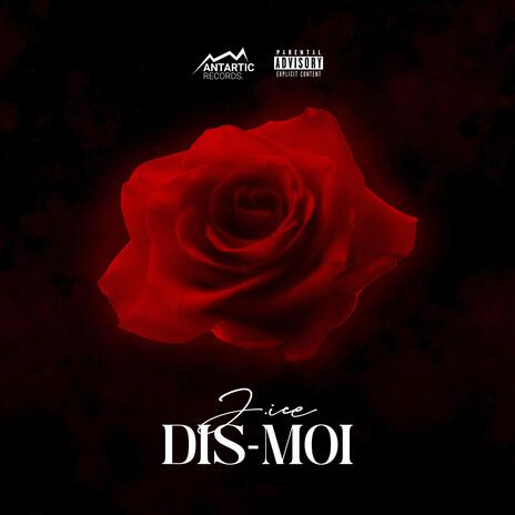 Dis moi | Boomplay Music