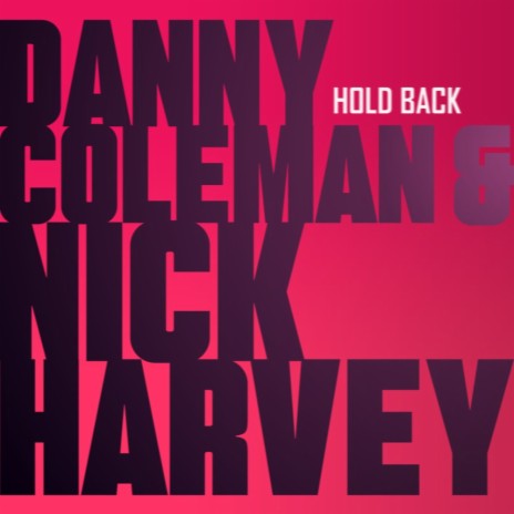 Hold Back (Extended Mix) ft. Nick Harvey