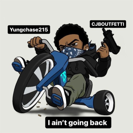 I Aint Going Back ft. CJBOUTFETTI | Boomplay Music