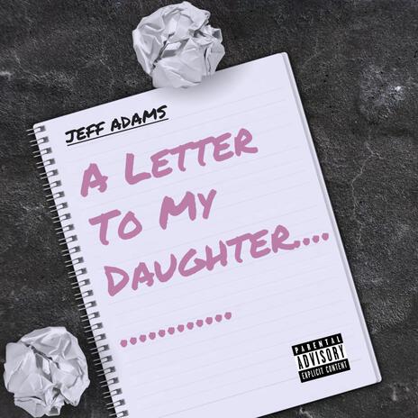 A Letter To My Daughter | Boomplay Music