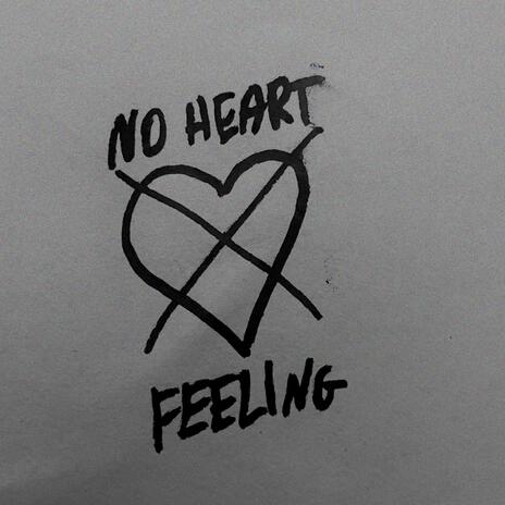 no heart feeling | Boomplay Music