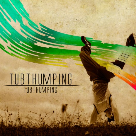 Tubthumping | Boomplay Music