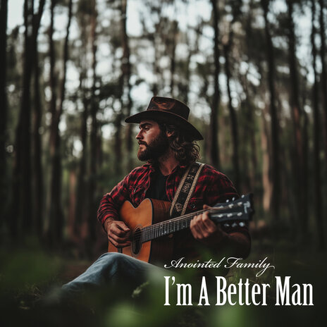 I'm a Better Man | Boomplay Music