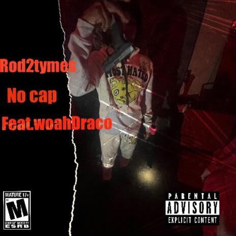 No cap ft. WoahDraco | Boomplay Music