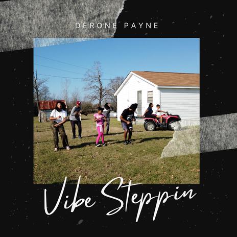 Vibe Steppin | Boomplay Music