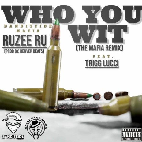 Who You Wit (Remix) ft. Trigg Lucci