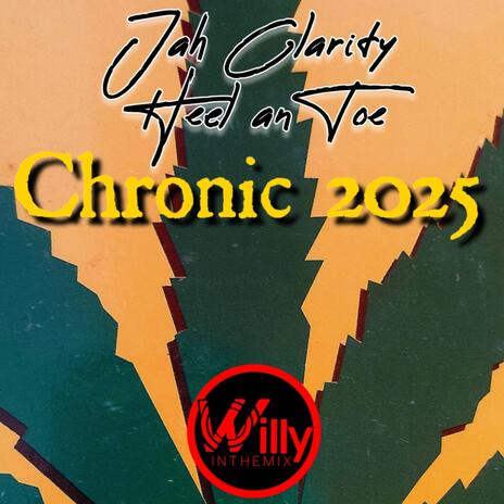 Heel An Toe (Chronic 2025) ft. Jah Clarity | Boomplay Music