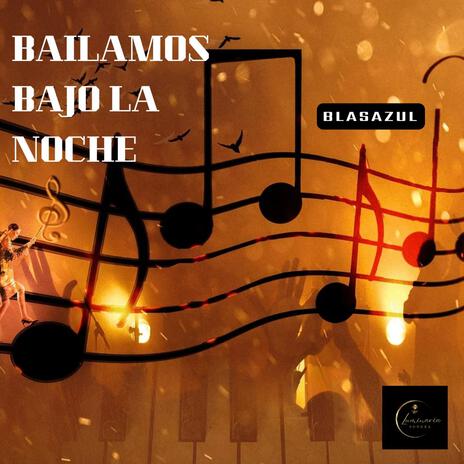 Bailamos toda la noche | Boomplay Music