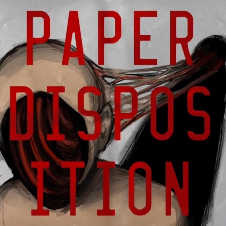 Paper Disposition | Boomplay Music