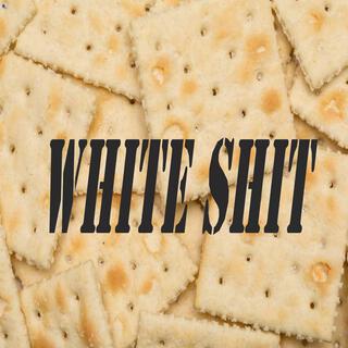 White Shit