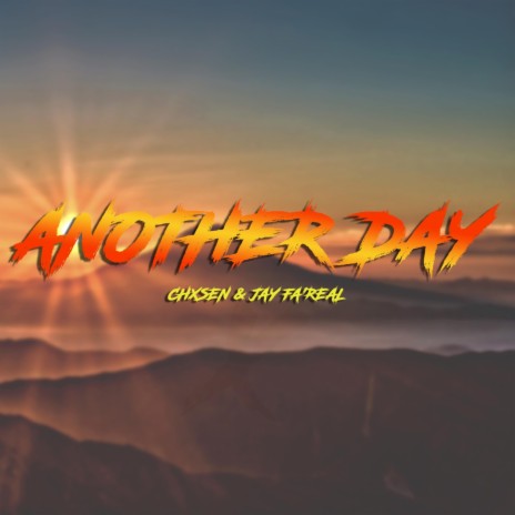Another Day ft. Jay Fa'Real | Boomplay Music