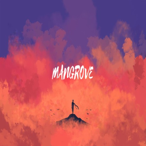 Mangrove | Boomplay Music