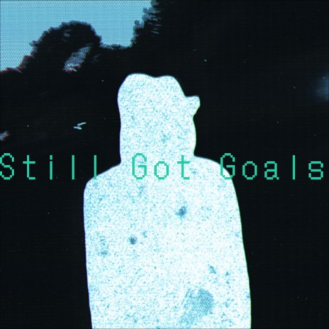 Still Got Goals Freestyle | Boomplay Music