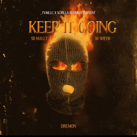 Keep It Going ft. SB Willie & SB Mally | Boomplay Music