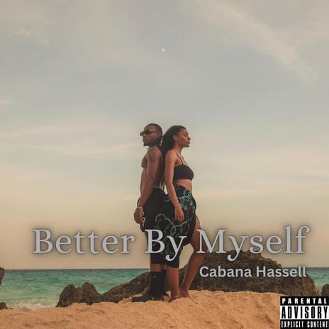 Better By Myself | Boomplay Music