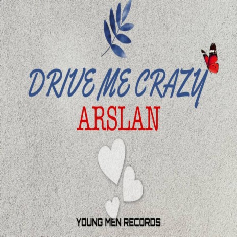 Drive Me Crazy | Boomplay Music