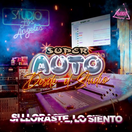 Si Lloraste, Lo Siento. (Desde el Studio) | Boomplay Music