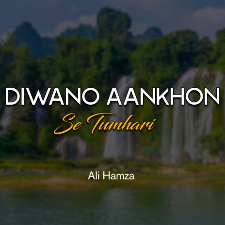 Diwano Aankhon Se Tumhari | Boomplay Music