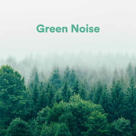 Gentle Green Noise ft. Green Noise For Sleep & Green Noise Focus | Boomplay Music