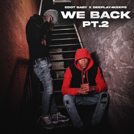 We Back Pt. 2 ft. Dee Play4Keeps | Boomplay Music