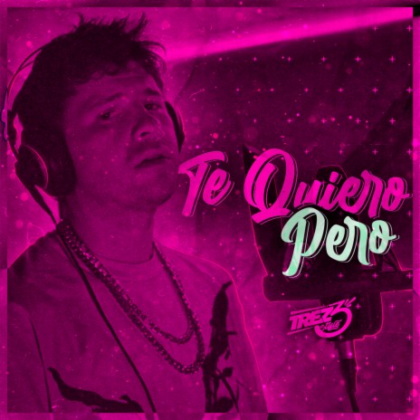 Te Quiero, Pero | Boomplay Music